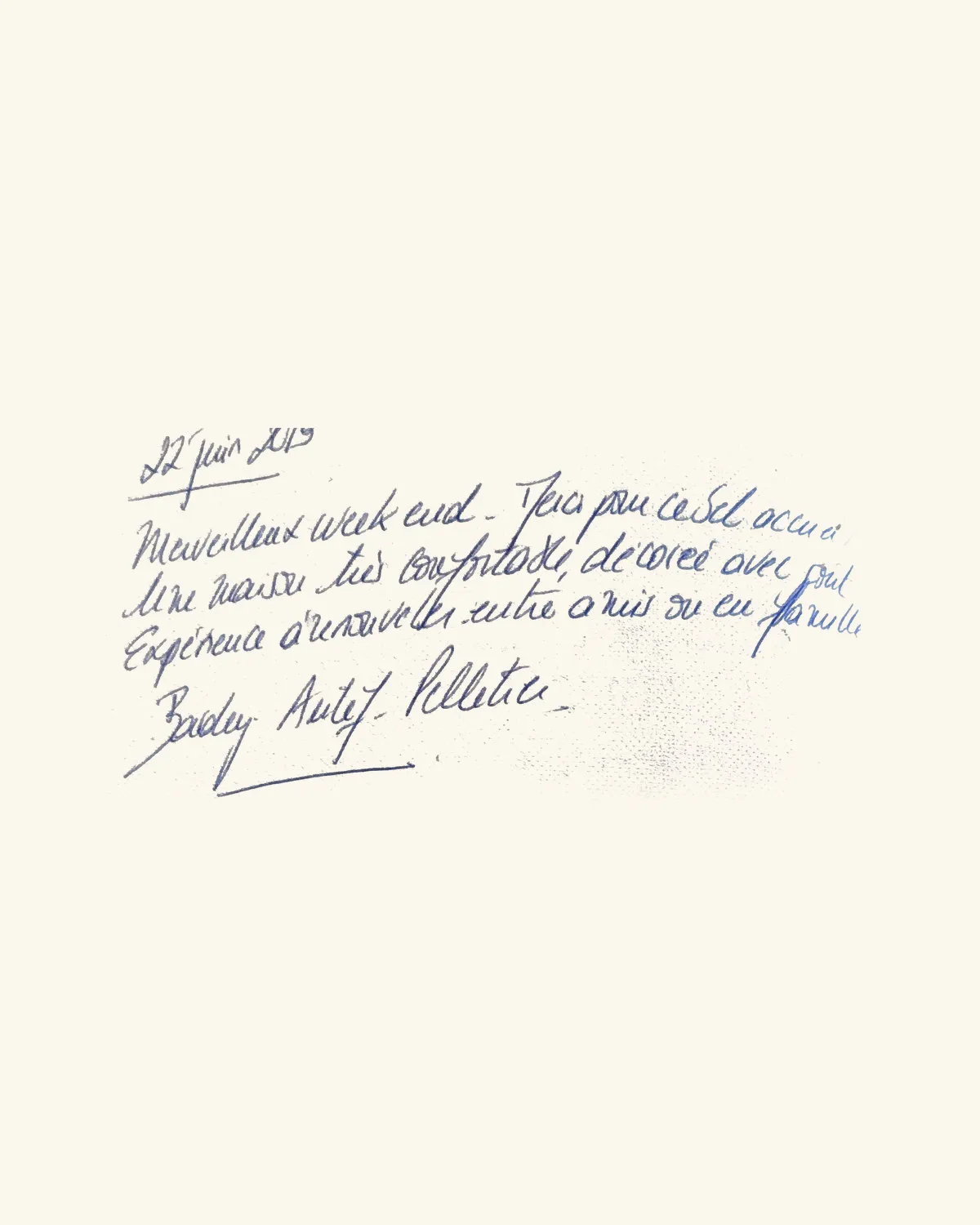 Merveilleux week-end. Merci pour ce bel accueil ! Une maison très confortable, décorée avec goût. Expérience à renouveler entre amis ou en famille. — [signature : Bavley-Aulef-Pelletier ?]